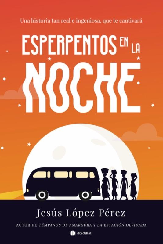 ESPERPENTOS EN LA NOCHE | 9788417852481 | LOPEZ PEREZ, JESUS