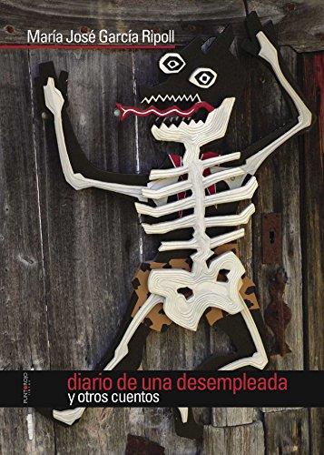 DIARIO DE UNA DESEMPLEADA Y OTROS CUENTOS | 9788415679882 | GARCÍA RIPOLL, MARÍA JOSÉ