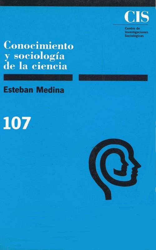 CONOCIMIENTO Y SOCIOLOGÍA DE LA CIENCIA | 9788474761283 | MEDINA, ESTEBAN