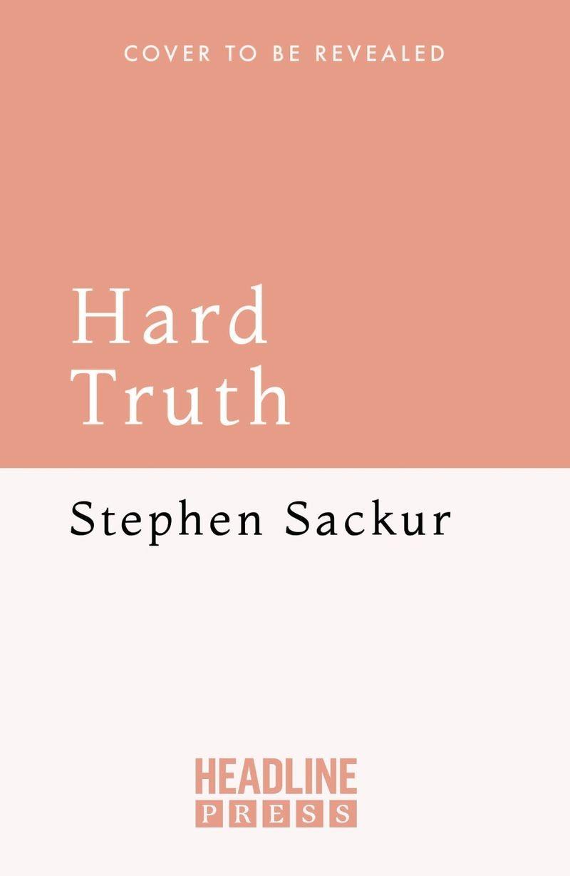 HARD TRUTH | 9781035434336 | SACKUR, STEPHEN
