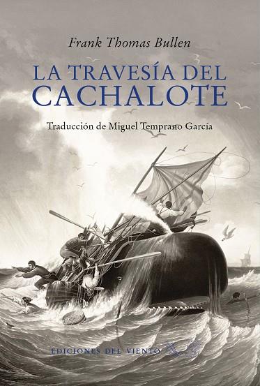TRAVESÍA DEL CACHALOTE, LA | 9788418227318 | BULLEN, FRANK THOMAS