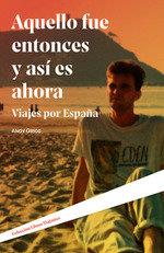 AQUELLO FUE ENTONCES Y ASÍ ES AHORA | 9788490458594 | GRIGG, ANDY