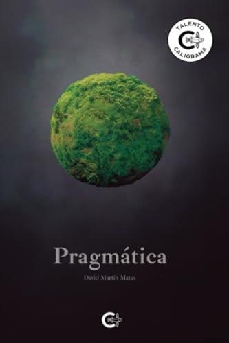 PRAGMÁTICA | 9788410143050 | MARTÍN MATAS, DAVID