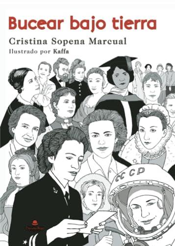 BUCEAR BAJO TIERRA | 9788411757867 | SOPENA MARCUAL, CRISTINA