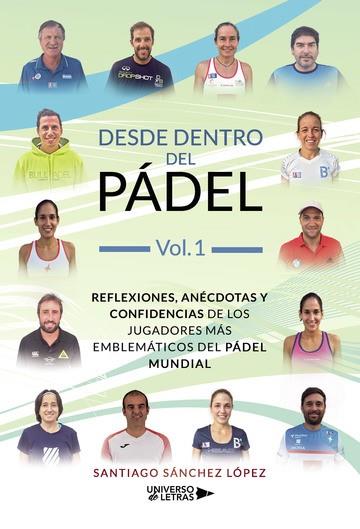 DESDE DENTRO DEL PÁDEL VOL. 1 | 9788417569488 | SÁNCHEZ LÓPEZ, SANTIAGO