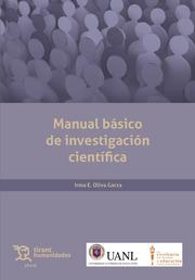 MANUAL BÁSICO DE INVESTIGACIÓN CIENTÍFICA | 9788419825445 | OLIVA GARZA, IRMA EVANGELINA