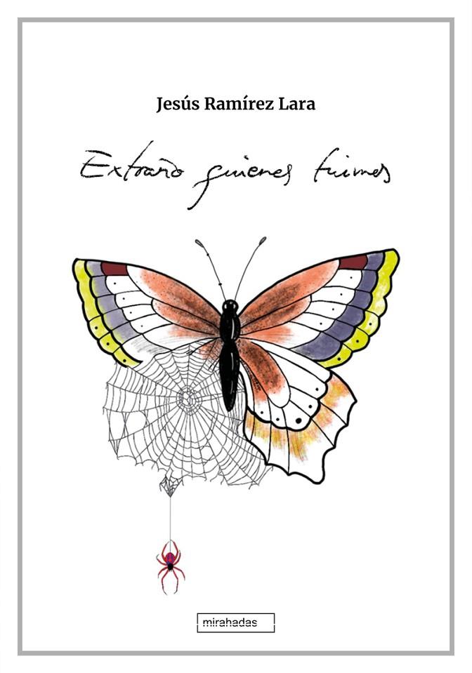 EXTRAÑO QUIENES FUIMOS | 9788410222403 | RAMIREZ LARA, JESUS