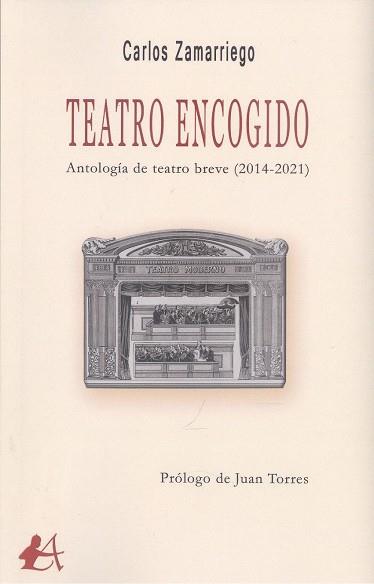 TEATRO ENCOGIDO | 9788419439086 | ZAMARRIEGO, CARLOS