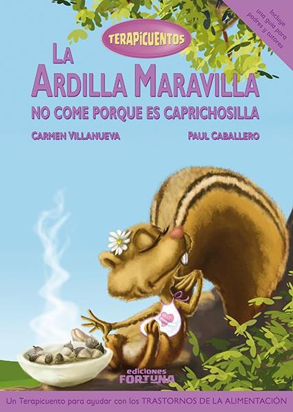 ARDILLA MARAVILLA NO COME PORQUE ES CAPRICHOSILLA, LA | 9788494439148 | VILLANUEVA RIVERO, CARMEN