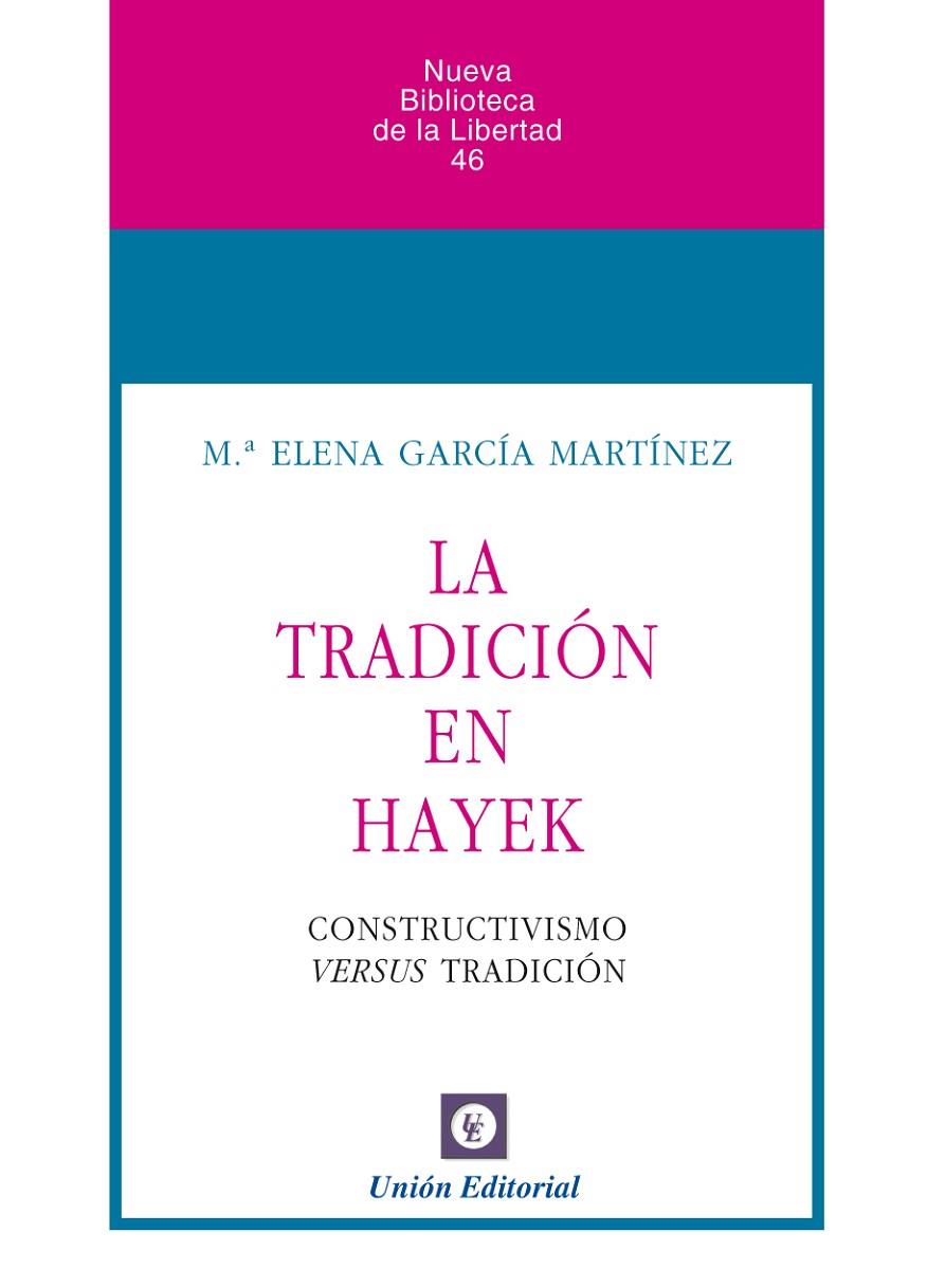 TRADICIÓN EN HAYEK, LA | 9788472095922 | GARCÍA MARTÍNEZ, MARÍA ELENA