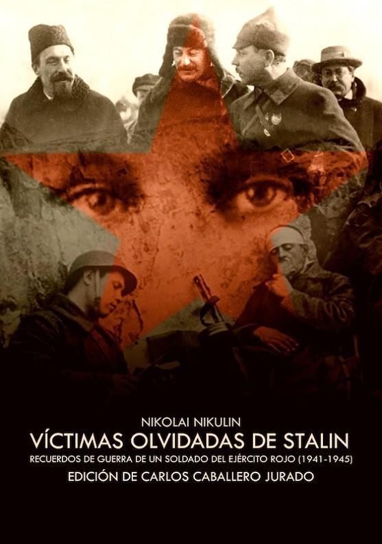 VICTIMAS OLVIDADAS DE STALIN | 9788419764508 | NIKULIN, NIKOLAI