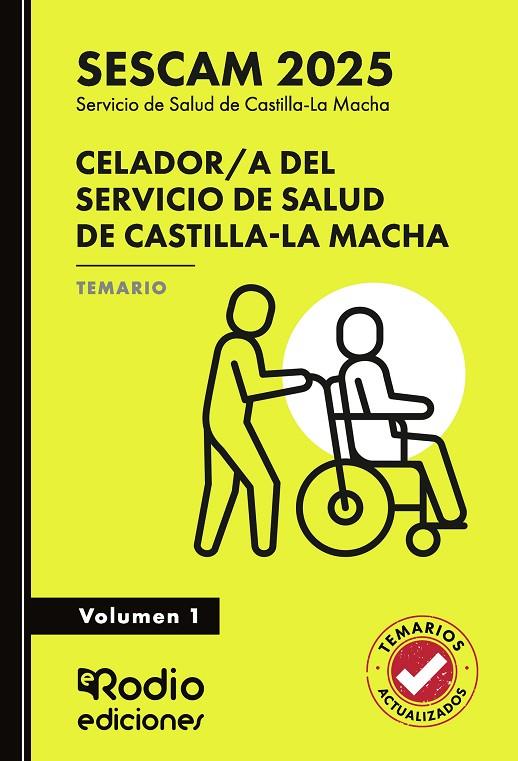 CELADOR/A DEL SERVICIO DE SALUD DE CASTILLA-LA MACHA (SESCAM 2025). TEMARIO. VOLUMEN 1 | 9791387943349 | RODIO , EDICIONES