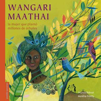 WANGARI MAATHAI | 9788498019971 | PRÉVOT, FRANCK / FRONTY, AURÉLIA