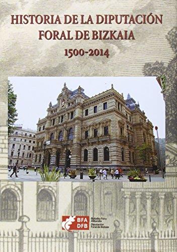 HISTORIA DE LA DIPUTACIÓN FORAL DE BIZKAIA. 1500-2014 | 9788477525677 | AGIRREAZKUENAGA ZIGORRAGA, JOSEBA