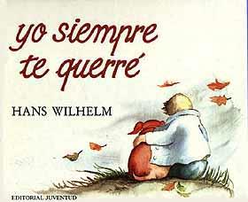 YO SIEMPRE TE QUERRÉ | 9788426124043 | WILHELM, HANS
