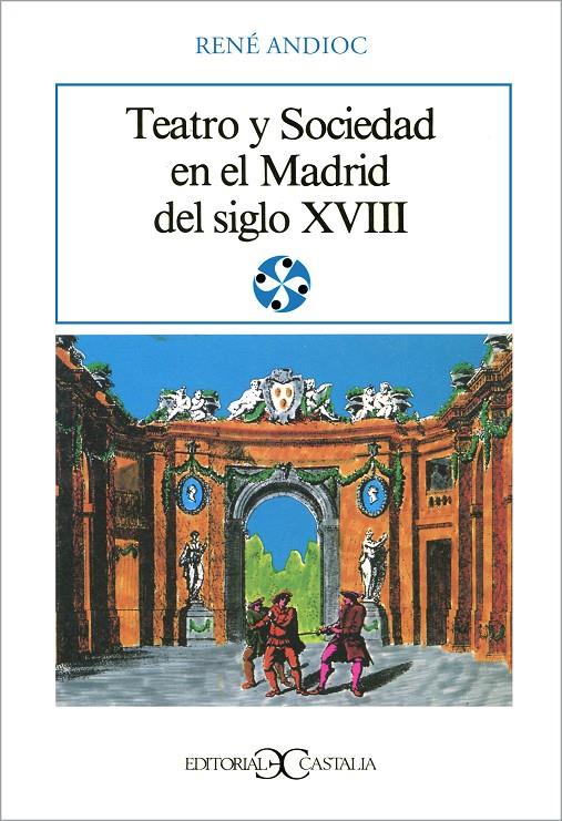 TEATRO Y SOCIEDAD EN EL MADRID DEL SIGLO XVIII | 9788470395062 | ANDIOC, RENÉ