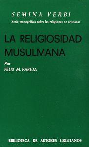RELIGIOSIDAD MUSULMANA, LA | 9788422007159 | PAREJA, FÉLIX M.