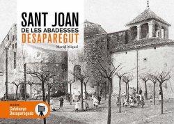 SANT JOAN DE LES ABADESSES DESAPAREGUT | 9788417432799 | MIQUEL I FAGEDA, MARCEL