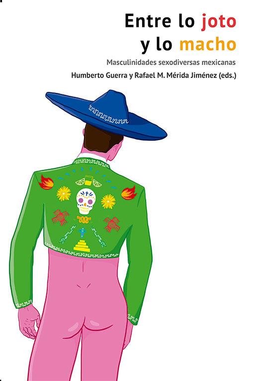 ENTRE LO JOTO Y LO MACHO | 9788417319755 | GUERRA / M. MERIDA