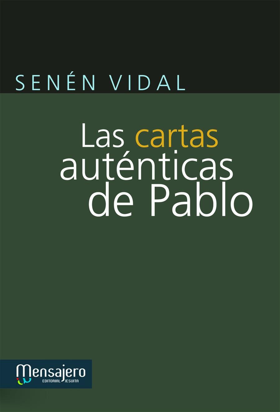 CARTAS AUTÉNTICAS DE PABLO, LAS | 9788427133150 | VIDAL, SENÉN