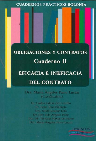 CUADERNOS PRÁCTICOS BOLONIA. OBLIGACIONES Y CONTRATOS. CUADERNO II. EFICACIA E INEFICACIA DEL CONTRATO. | 9788497729000 | PARRA LUCÁN, MARÍA ÁNGELES