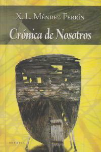CRONICA DE NOSOTROS | 9788488920218 | MENDEZ FERRIN,  X. L.