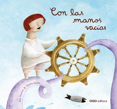 CON LAS MANOS VACÍAS | 9788498717129 | TORTOSA, ANA / VARELA, CECILIA
