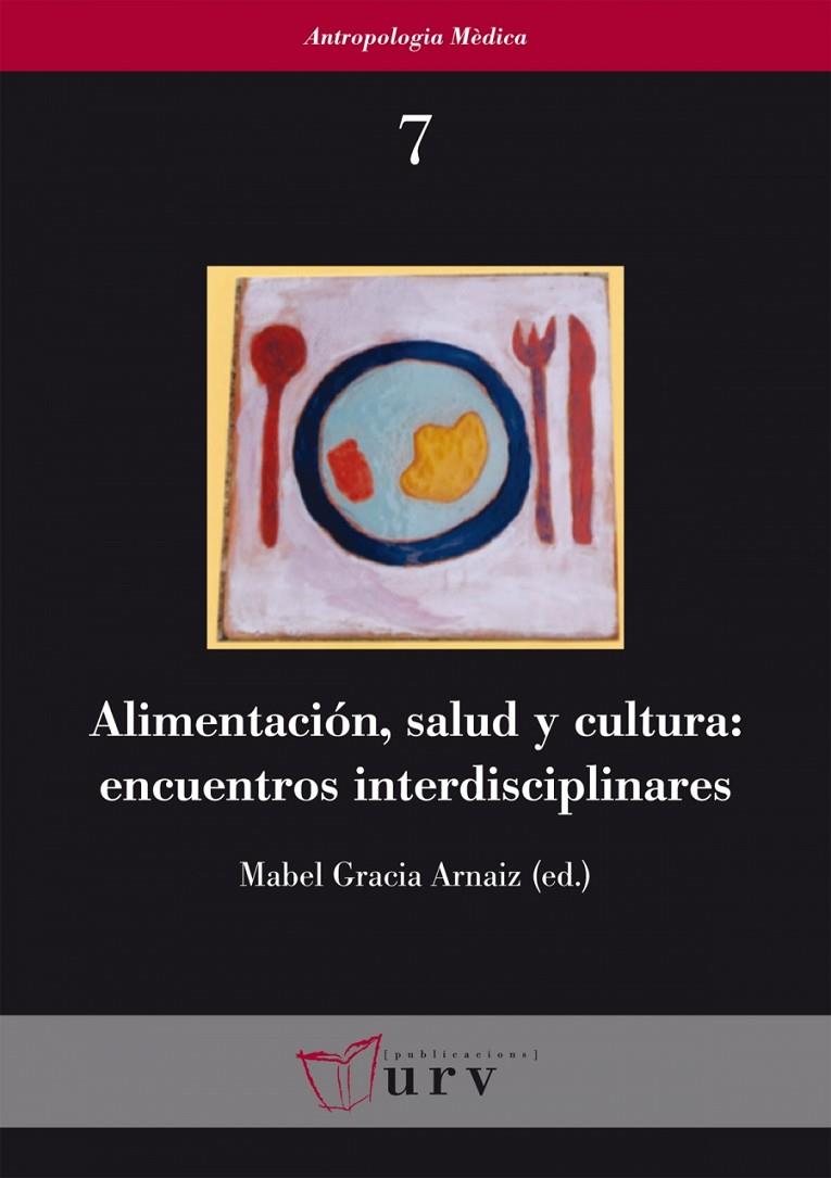 ALIMENTACIÓN, SALUD Y CULTURA: ENCUENTROS INTERDISCIPLINARES | 9788484244646 | VARIOS AUTORES