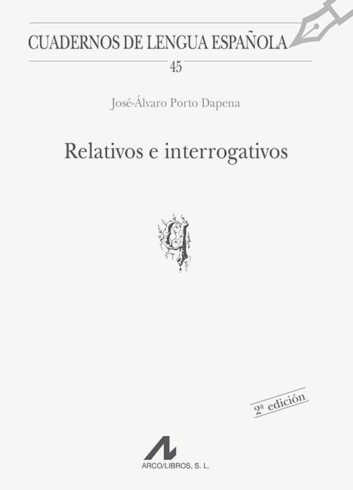 RELATIVOS E INTERROGANTES | 9788476352632 | PORTO DAPENA, JOSÉ ÁLVARO