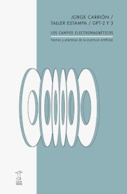 CAMPOS ELECTROMAGNÉTICOS, LOS | 9789878272009 | CARRIÓN, JORGE / TALLER ESTAMPA GPT-2 Y 3