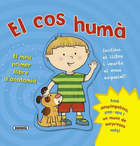 COS HUMÀ, EL. EL MEU PRIMER LLIBRE D'ANATOMIA | 9788467720341 | SUSAETA