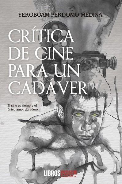 CRITICA DE CINE PARA UN CADAVER | 9788419022585 | PERDOMO MEDINA, YEROBOAM