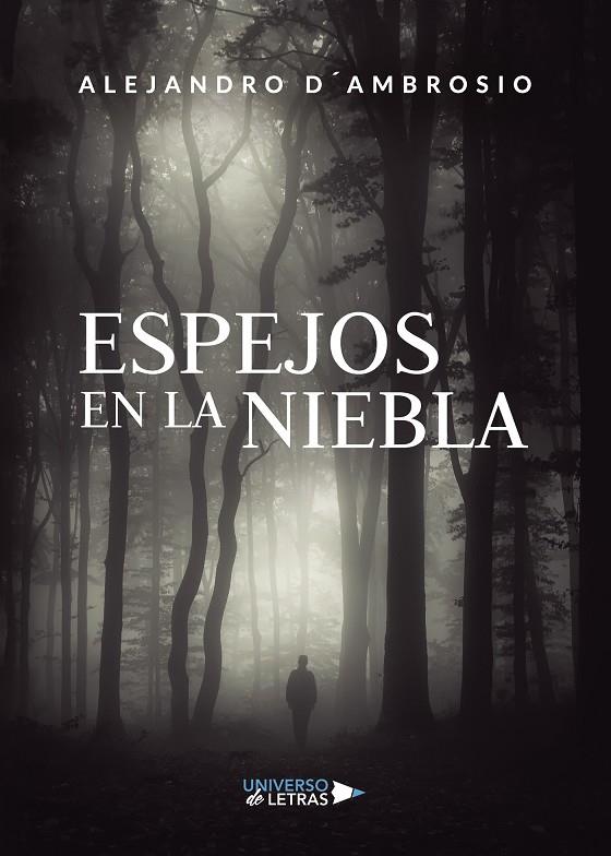 ESPEJOS EN LA NIEBLA | 9788418036798 | D'AMBROSIO, ALEJANDRO