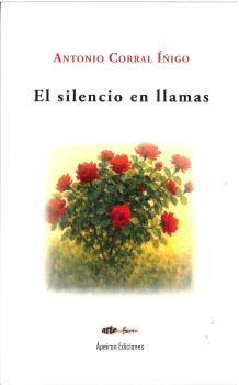 SILENCIO EN LLAMAS, EL | 9791399210675 | CORRAL IÑIGO, ANTONIO