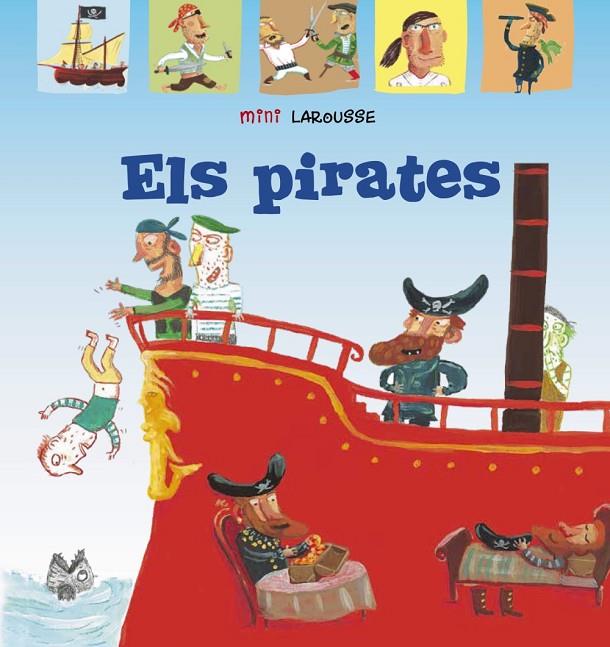 MINILAROUSSE : ELS PIRATES | 9788418100062 | LAROUSSE EDITORIAL