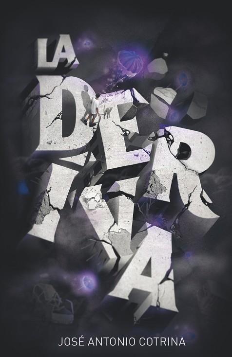 DERIVA, LA | 9788491079361 | COTRINA GÓMEZ, JOSÉ ANTONIO