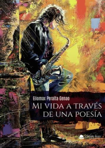 MI VIDA A TRAVÉS DE UNA POESÍA | 9788411047715 | PERALTA GENAO, ELIOMAX