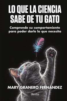 LO QUE LA CIENCIA SABE DE TU GATO | 9788412967166 | GRANERO, Mª DOLORES