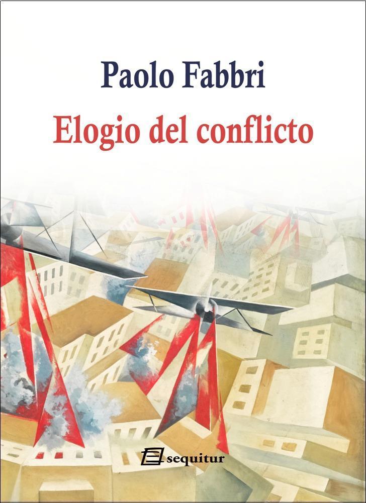 ELOGIO DEL CONFLICTO | 9788415707486 | FABBRI, PAOLO
