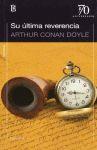 SU ÚLTIMA REVERENCIA | 9789500372428 | CONAN DOYLE, ARTHUR