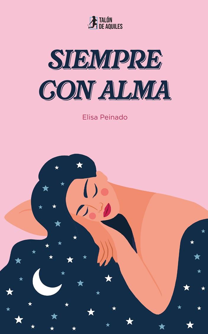 SIEMPRE CON ALMA | 9791387930639 | PEINADO MUÑOZ, ELISA
