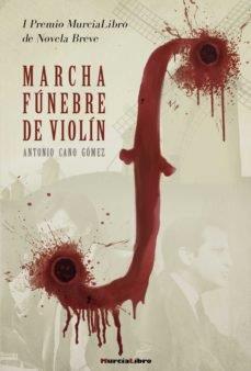MARCHA FUNEBRE DE VIOLIN | 9788415516392 | CANO GOMEZ, ANTONIO