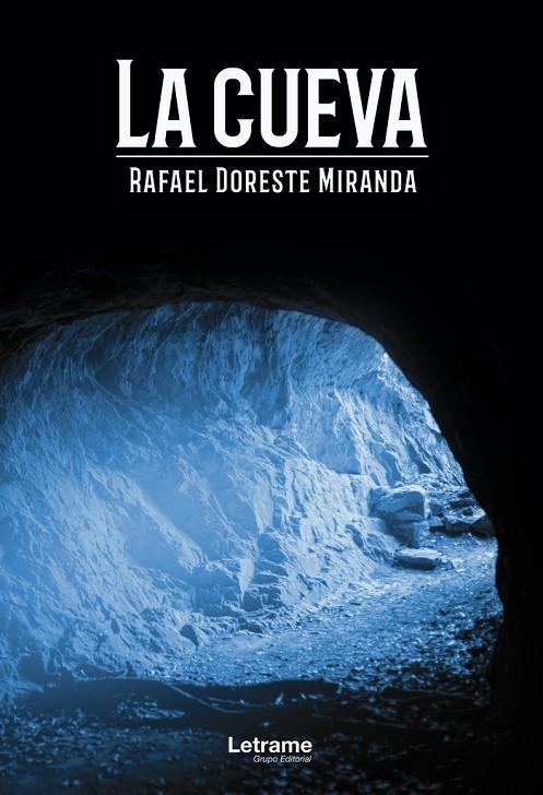 CUEVA, LA | 9788418129551 | DORESTE MIRANDA, RAFAEL