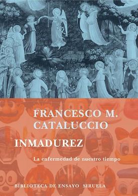 INMADUREZ | 9788478449538 | CATALUCCIO, FRANCESCO M.