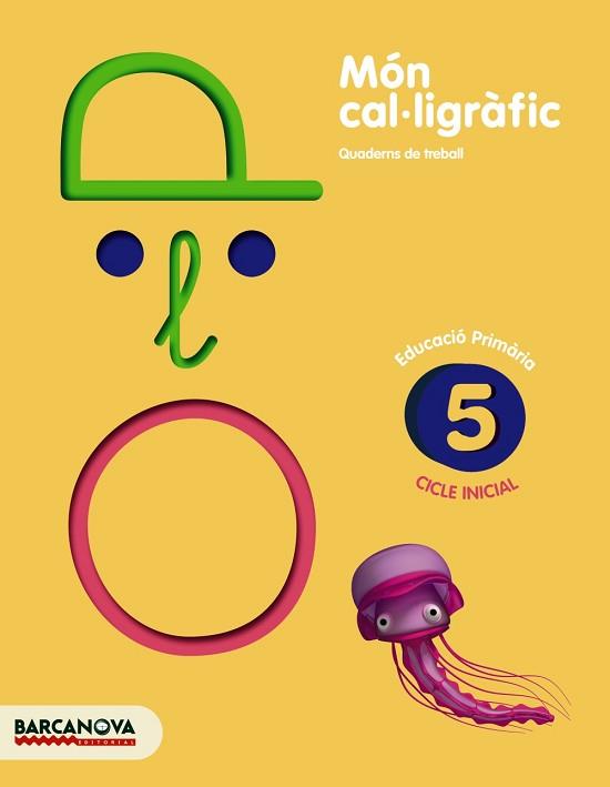 MÓN CAL·LIGRÀFIC 05 | 9788448927080 | CAMPS, MONTSERRAT / BOTA, MONTSERRAT