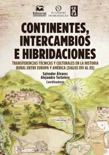 CONTINENTES, INTERCAMBIOS E HIBRIDACIONES | 9789587466188 | ÁLVAREZ, SALVADOR