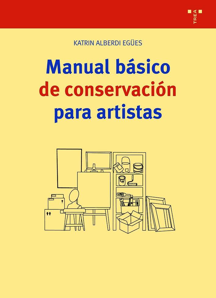 MANUAL BÁSICO DE CONSERVACIÓN PARA ARTISTAS | 9788419525185 | ALBERDI EGÜES, KATRIN