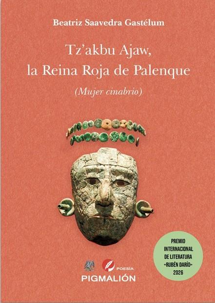 TZÁKBU AJAW, LA REINA ROJA DE PALENQUE | 9791388333118 | SAAVEDRA GASTELUM, BEATRIZ