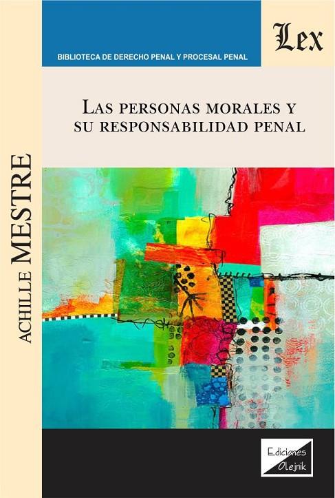 PERSONAS MORALES Y SU RESPONSABILIDAD PENAL, LAS | 9789567799183 | MESTRE, ACHILLE