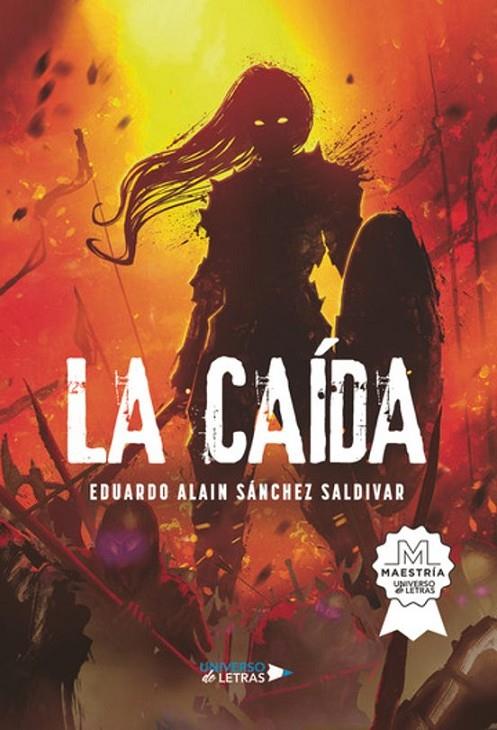 CAÍDA, LA | 9788410460348 | SÁNCHEZ SALDIVAR, EDUARDO ALAIN